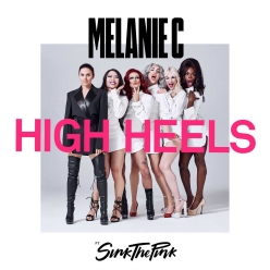 Melanie C Ft. Sink The Pink - High Heels